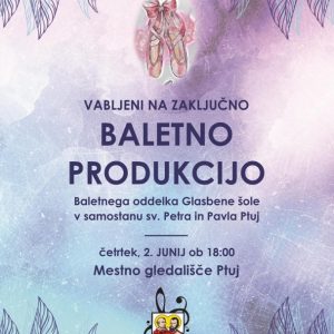 ZAKLJUČNA BALETNA PRODUKCIJA PLESNEGA ODDELKA