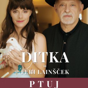 DITKA IN FERI LAINŠČEK – LJUBIM TE, LJUBIM, LJUBEZEN 12.12.2024 RAZPRODANO