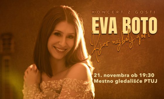 EVA BOTO – KJER NAJBOLJ GORI 21.11.2025