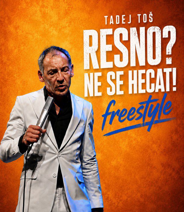 RESNO_NE_SE_HECAT_freestyle TADEJ TOŠ: RESNO? NE SE HECAT! 30.9.2026